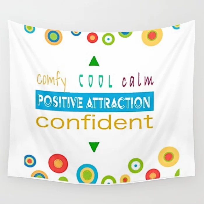 Comfy, Cool, Calm, Confident | Positive Attraction